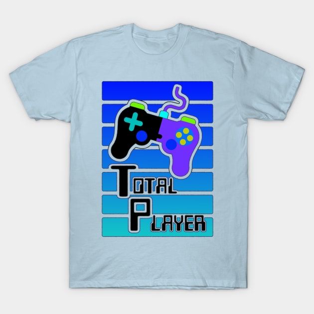 Blue Total Player Gamer Graphic T-Shirt by AlondraHanley